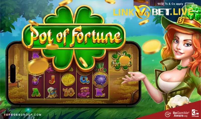 Pot of fortune V9Bet là game gì?